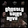 GTA: Ghostly Tales Alive Scary