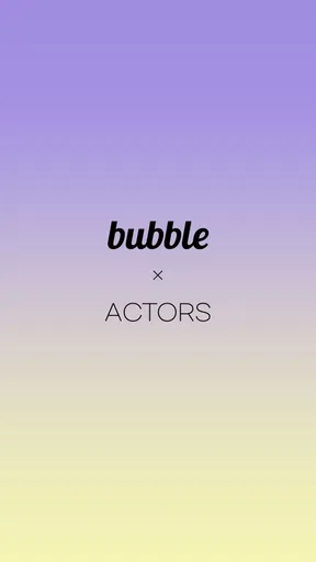 bubble for ACTORS screenshot